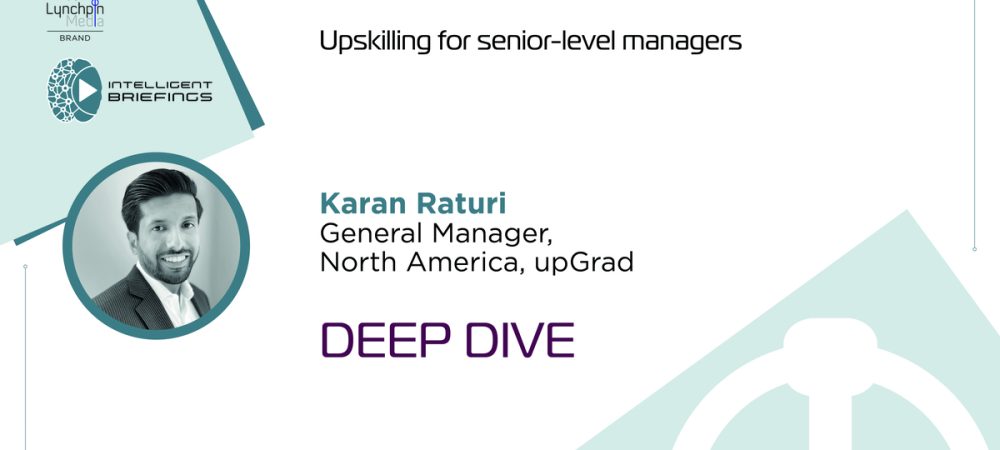 Deep Dive: Karan Raturi, General Manager, North America, upGrad