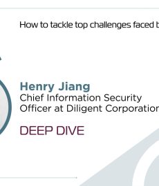 Deep Dive: Henry Jiang, Chief Information Security Officer, Diligent Corporation
